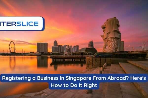 Registering a Business in Singapore From Abroad? Here’s How to Do It Right Registering a Business in Singapore From Abroad Here's How to Do It Right
